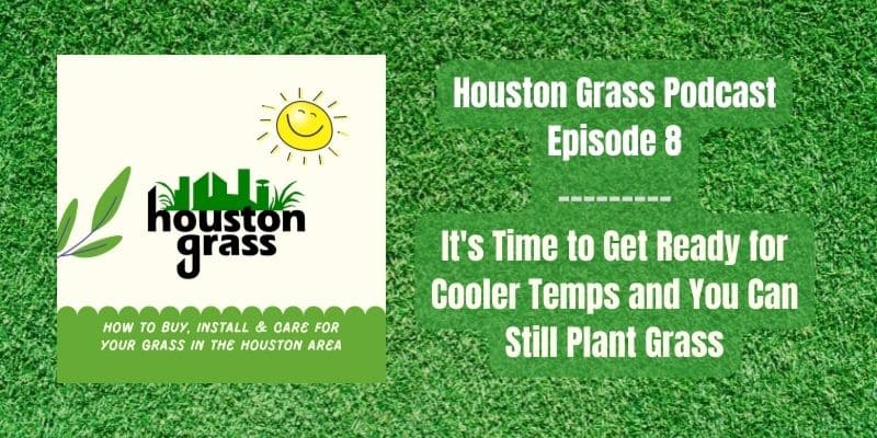 It's Time to Get Ready for Cooler Temps and You Can Still Plant Grass