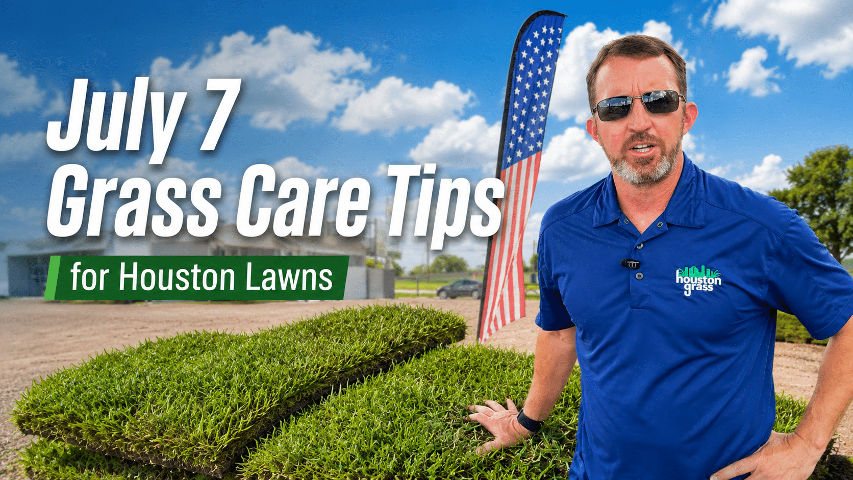 July 7 Grass Care Tips - Houston Grass